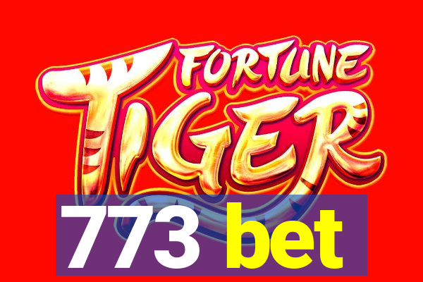 773 bet